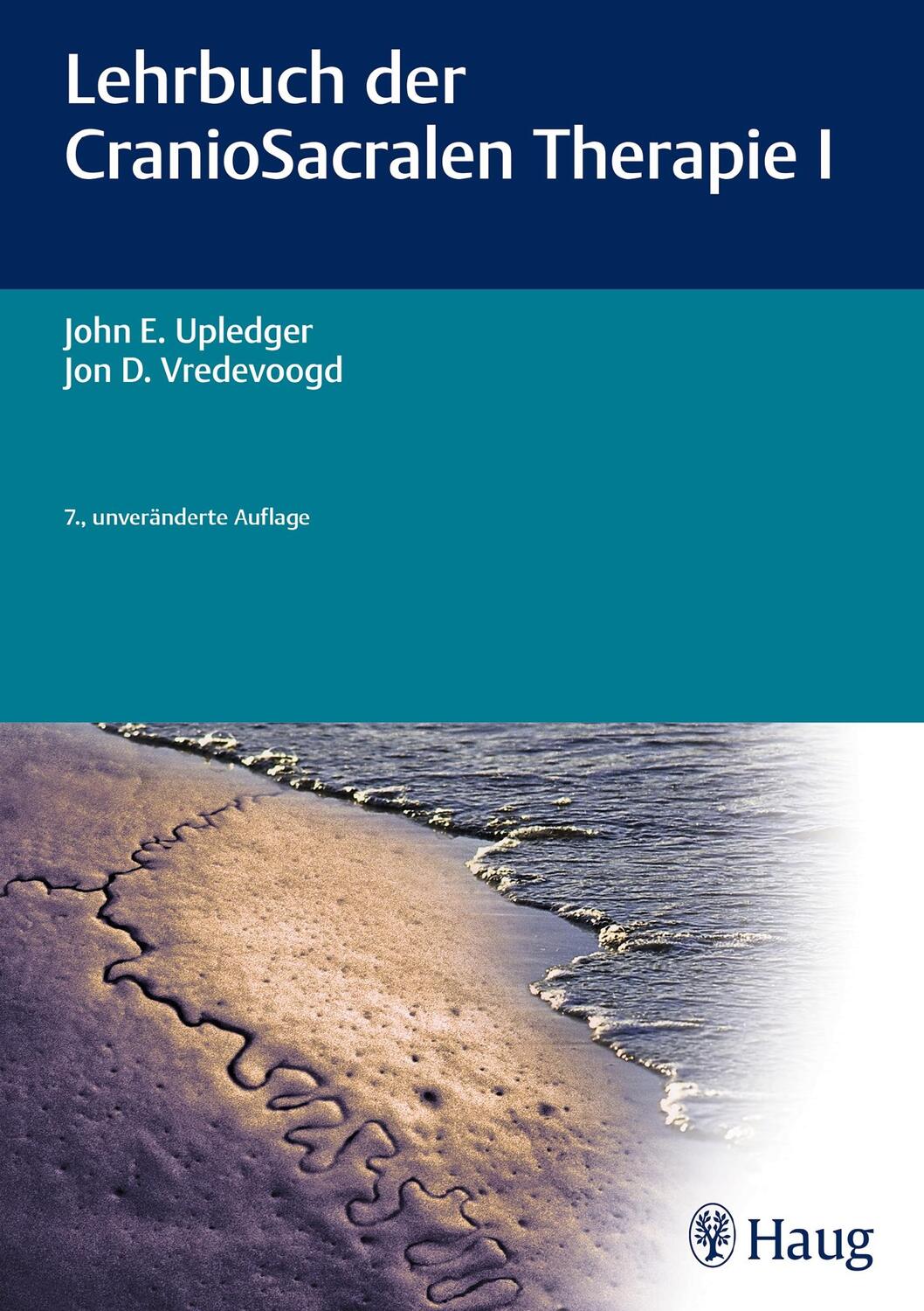 Cover: 9783132402225 | Lehrbuch der CranioSacralen Therapie I | John E. Upledger (u. a.)