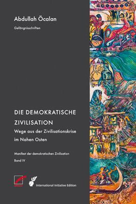 Cover: 9783897710986 | Manifest der demokratischen Zivilisation - Bd. IV | Abdullah Öcalan