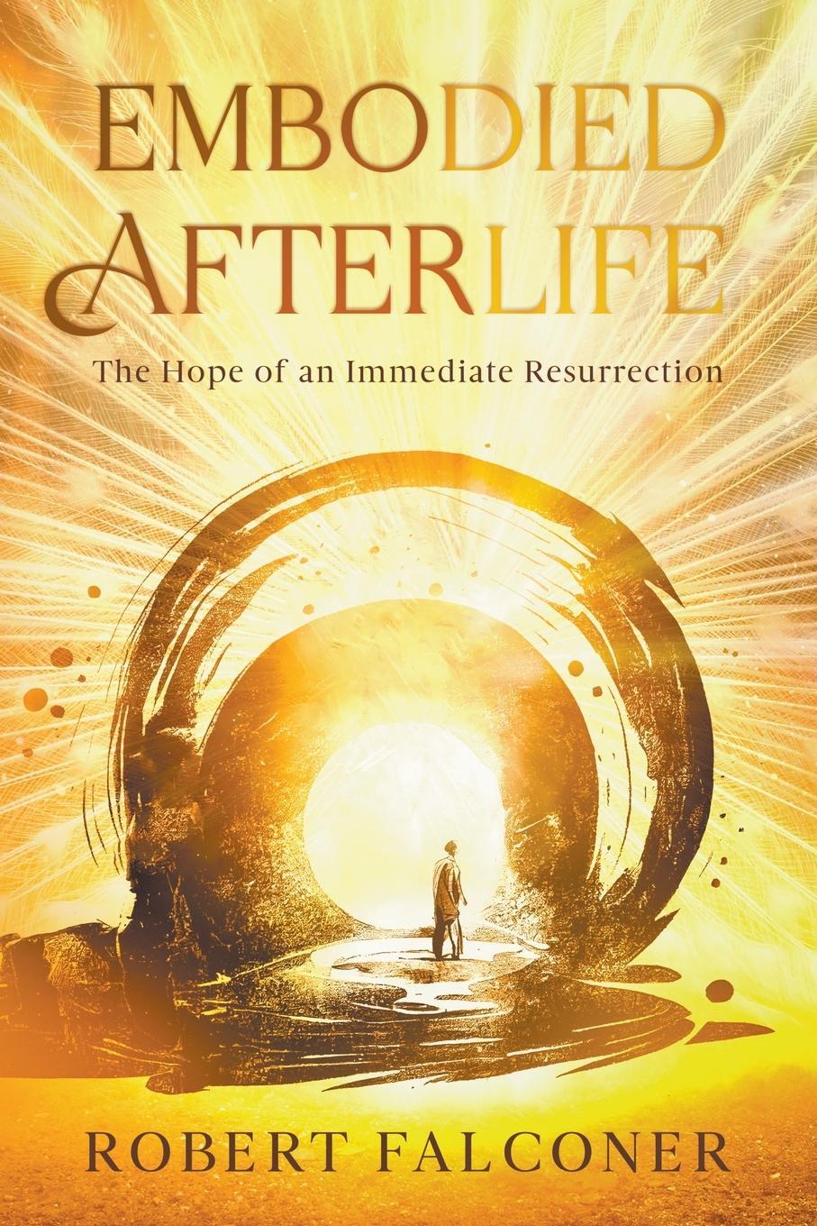 Cover: 9780639791838 | Embodied Afterlife | The Hope of an Immediate Resurrection | Falconer