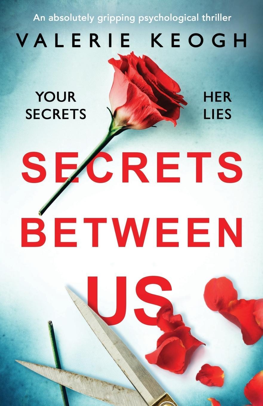 Cover: 9781786816320 | Secrets Between Us | An absolutely gripping psychological thriller