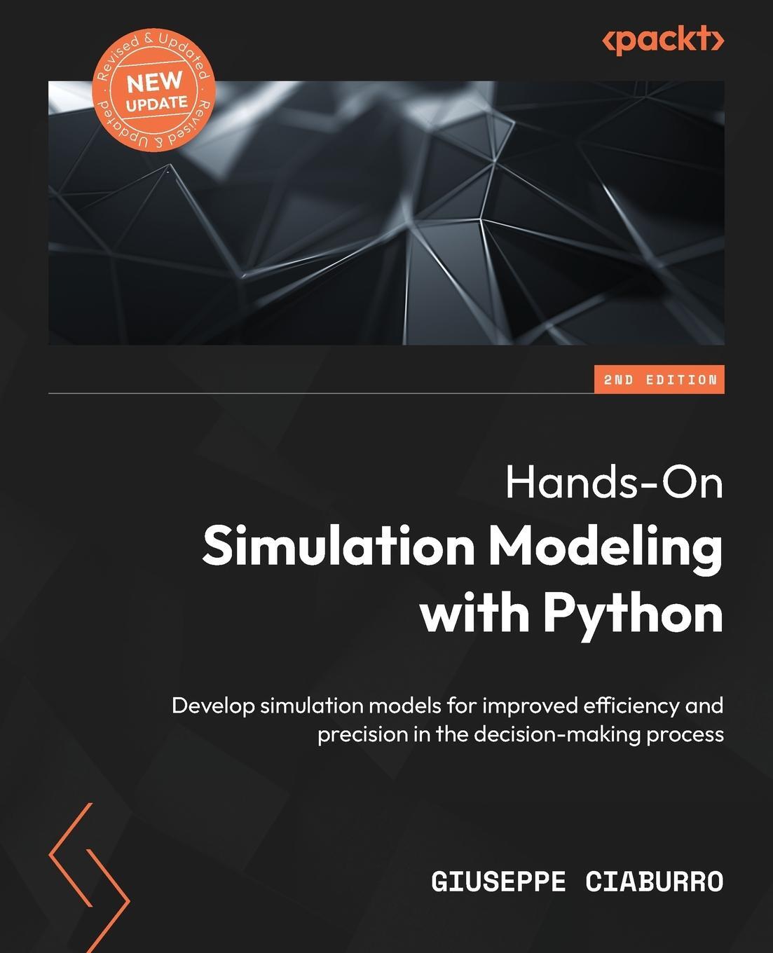 Cover: 9781804616888 | Hands-On Simulation Modeling with Python - Second Edition | Ciaburro