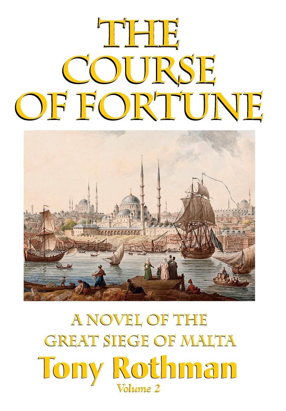 Cover: 9781596874282 | The Course of Fortune-A Novel of the Great Siege of Malta Vol. 2