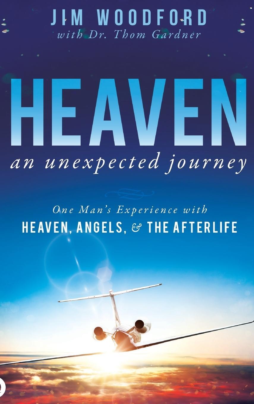 Cover: 9780768416602 | Heaven, an Unexpected Journey | Jim Woodford | Buch | Englisch | 2017