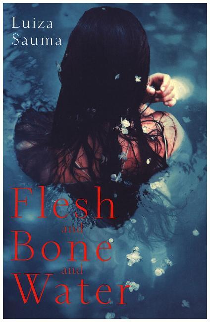 Cover: 9780241978139 | Flesh and Bone and Water | Luiza Sauma | Taschenbuch | Englisch | 2017