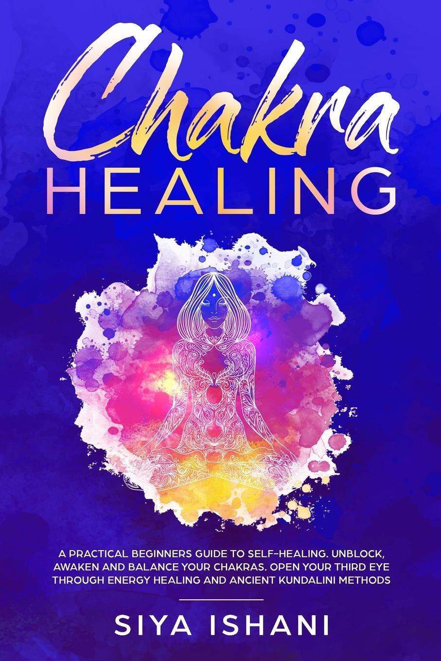 Cover: 9781999139278 | Chakra Healing | Siya Ishani | Taschenbuch | Paperback | Englisch