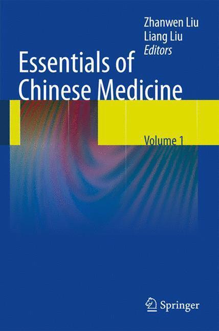 Cover: 9781447168805 | Essentials of Chinese Medicine | Zhanwen Liu | Taschenbuch | Paperback