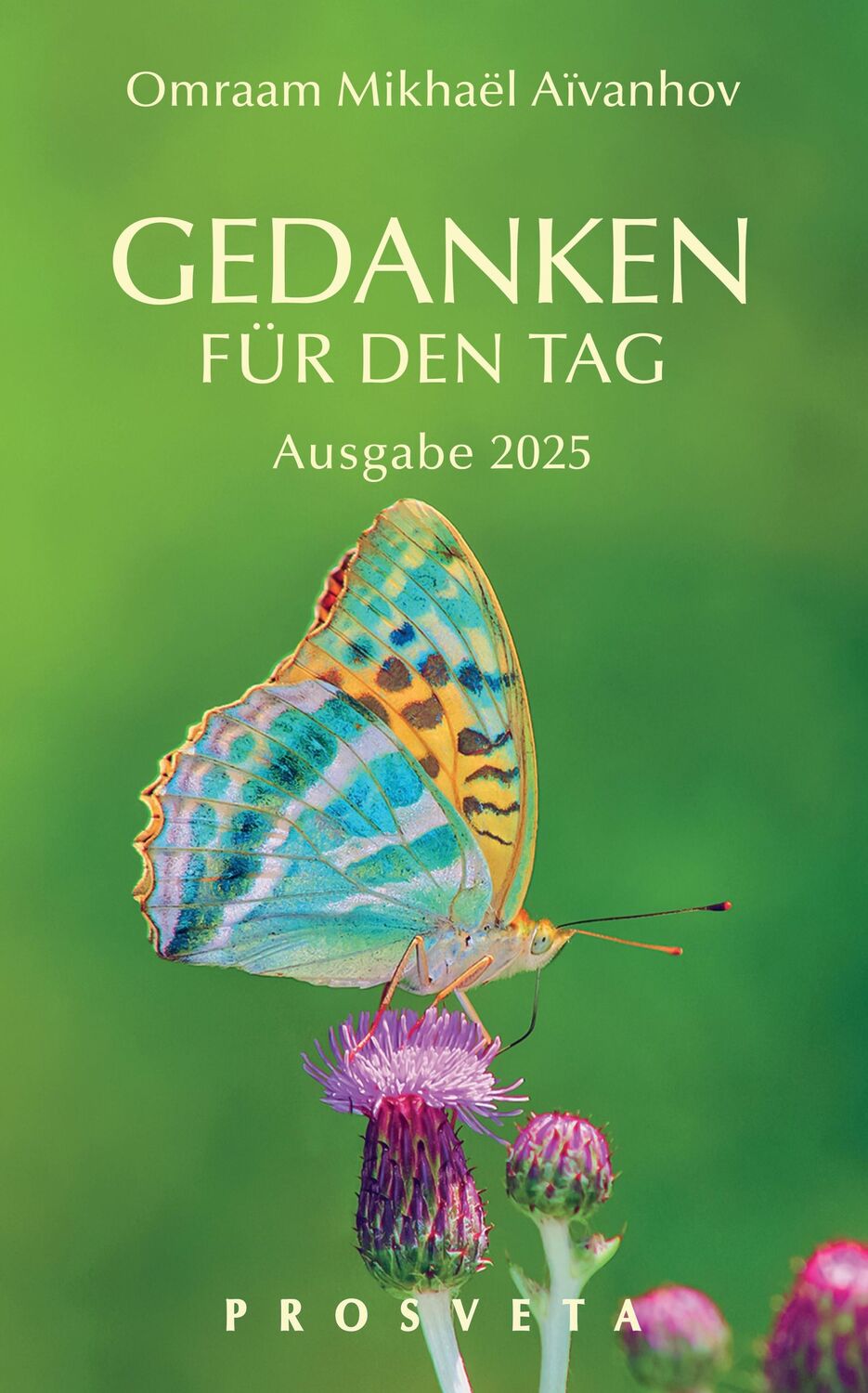 Cover: 9783895155253 | Gedanken für den Tag | Ausgabe 2025 | Omraam Mikhael Aivanhov | Buch