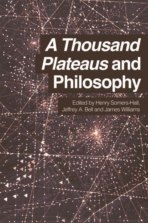 Cover: 9780748697281 | A Thousand Plateaus and Philosophy | Henry Somers-Hall (u. a.) | Buch