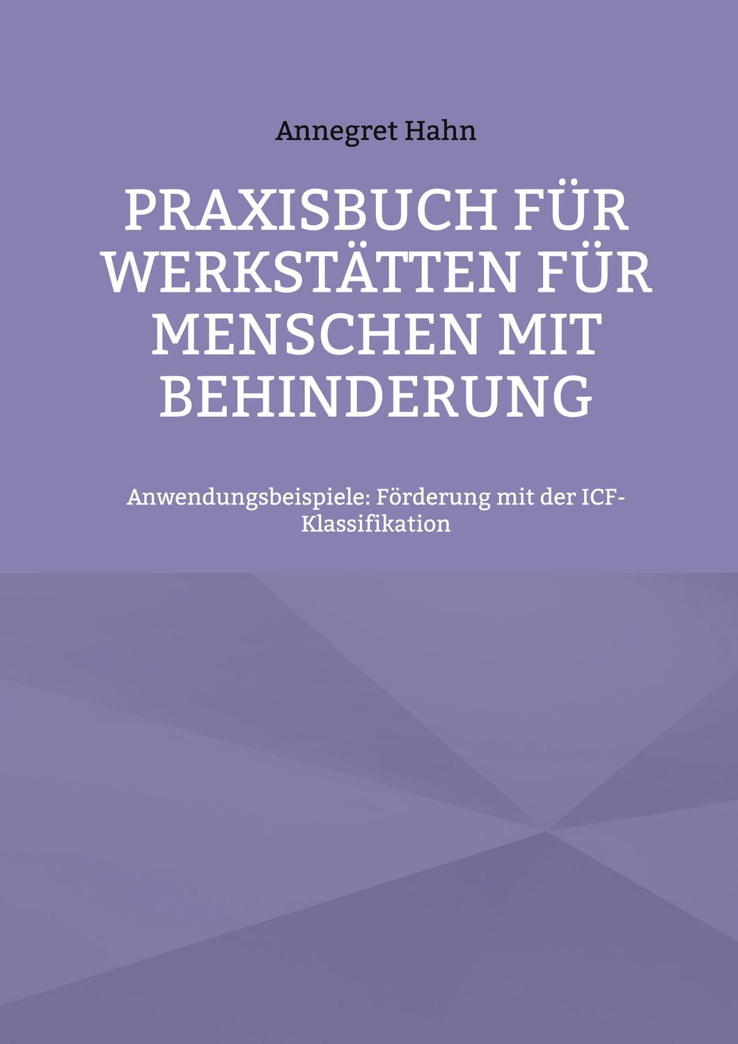 Cover: 9783756247653 | Praxisbuch für Werkstätten für Menschen mit Behinderung | Hahn | Buch