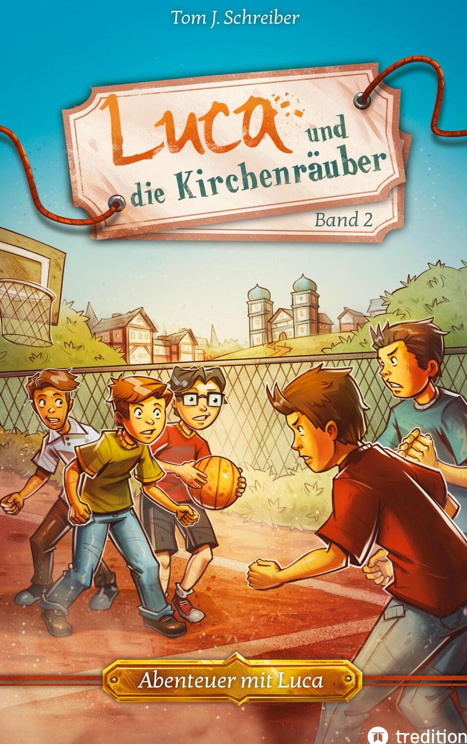 Cover: 9783347649682 | Luca und die Kirchenräuber | Tom J. Schreiber | Buch | 356 S. | 2022