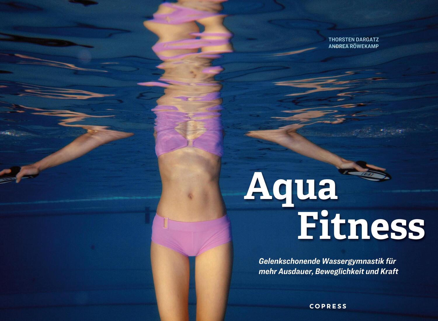 Bild: 9783767912762 | Aqua Fitness. Gelenkschonende Wassergymnastik für mehr Ausdauer,...