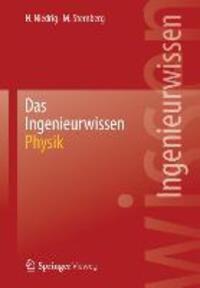 Cover: 9783642411274 | Das Ingenieurwissen: Physik | Heinz Niedrig (u. a.) | Taschenbuch