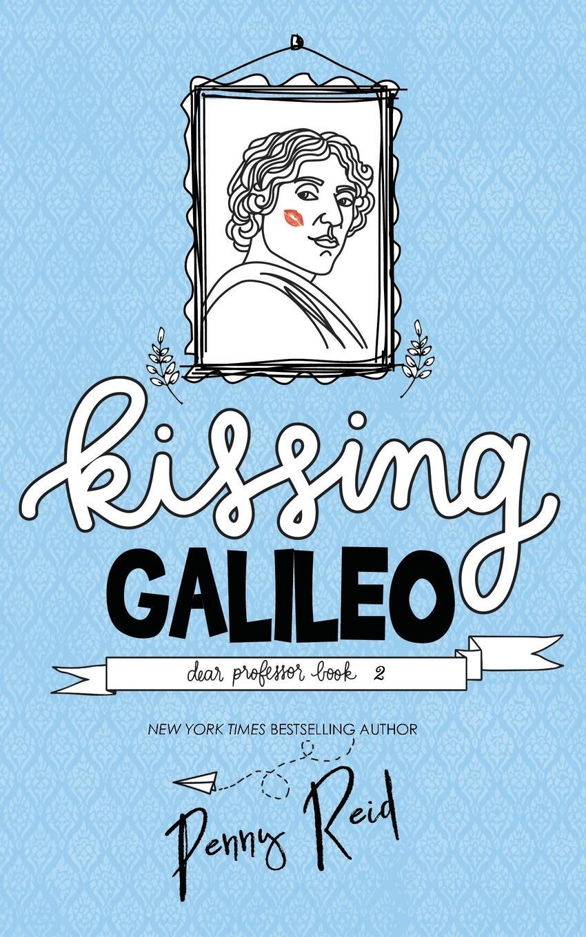 Cover: 9781942874478 | Kissing Galileo | Penny Reid | Taschenbuch | Dear Professor | Englisch