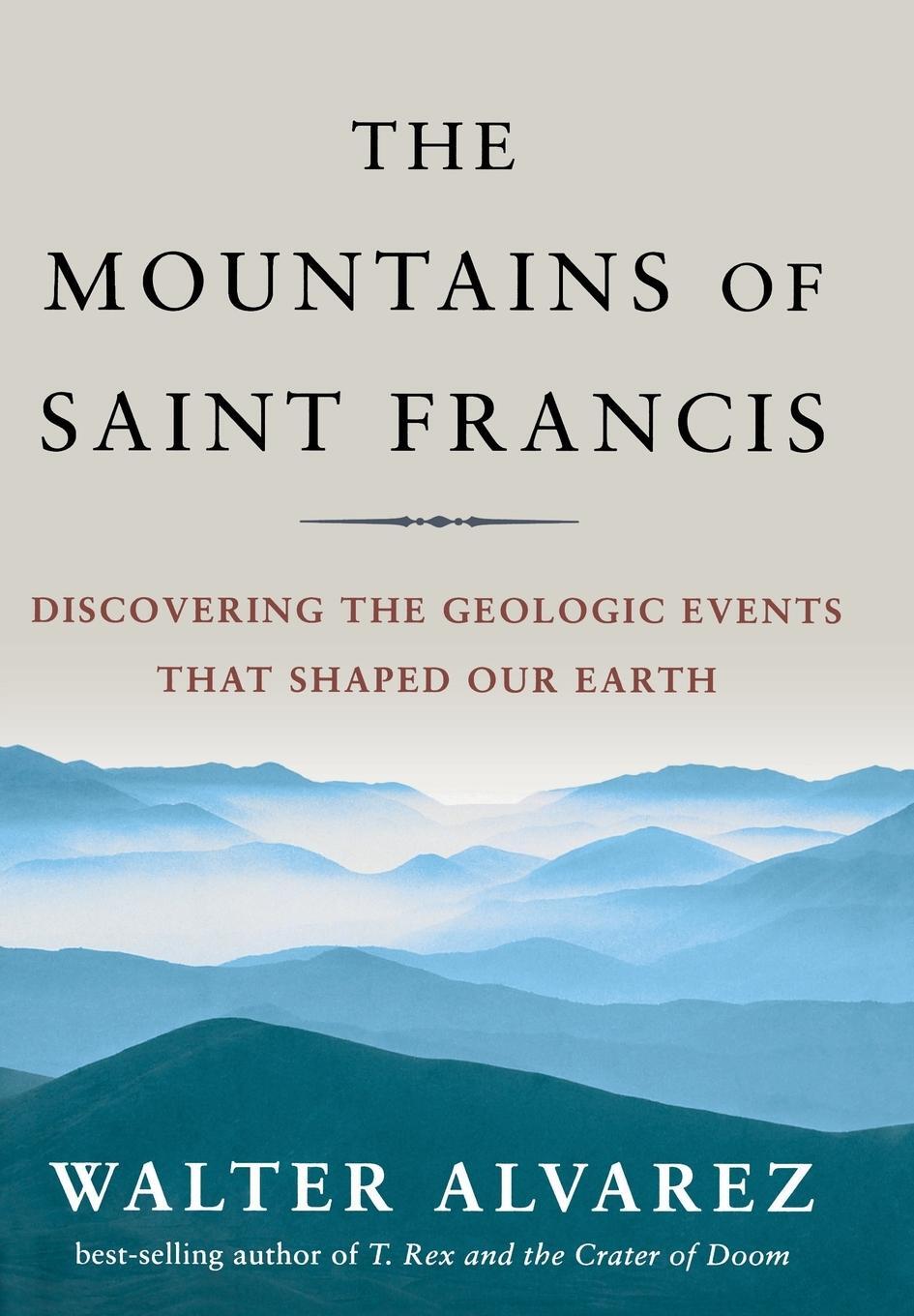 Cover: 9780393061857 | Mountains of Saint Francis | Walter Alvarez | Buch | Englisch | 2008