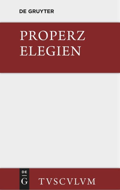 Cover: 9783110355512 | Elegien | Lateinisch und deutsch | Properz | Buch | Sammlung Tusculum
