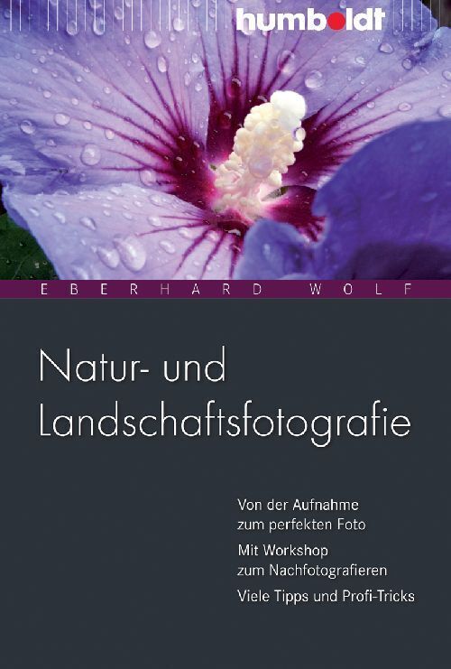 Cover: 9783869101811 | Natur- und Landschaftsfotografie | Eberhard Wolf | Taschenbuch | 2011