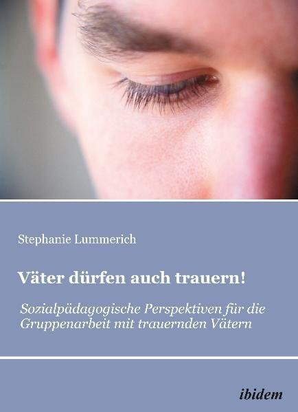 Cover: 9783838202181 | Väter dürfen auch trauern! | Stephanie Lummerich | Taschenbuch | 2011