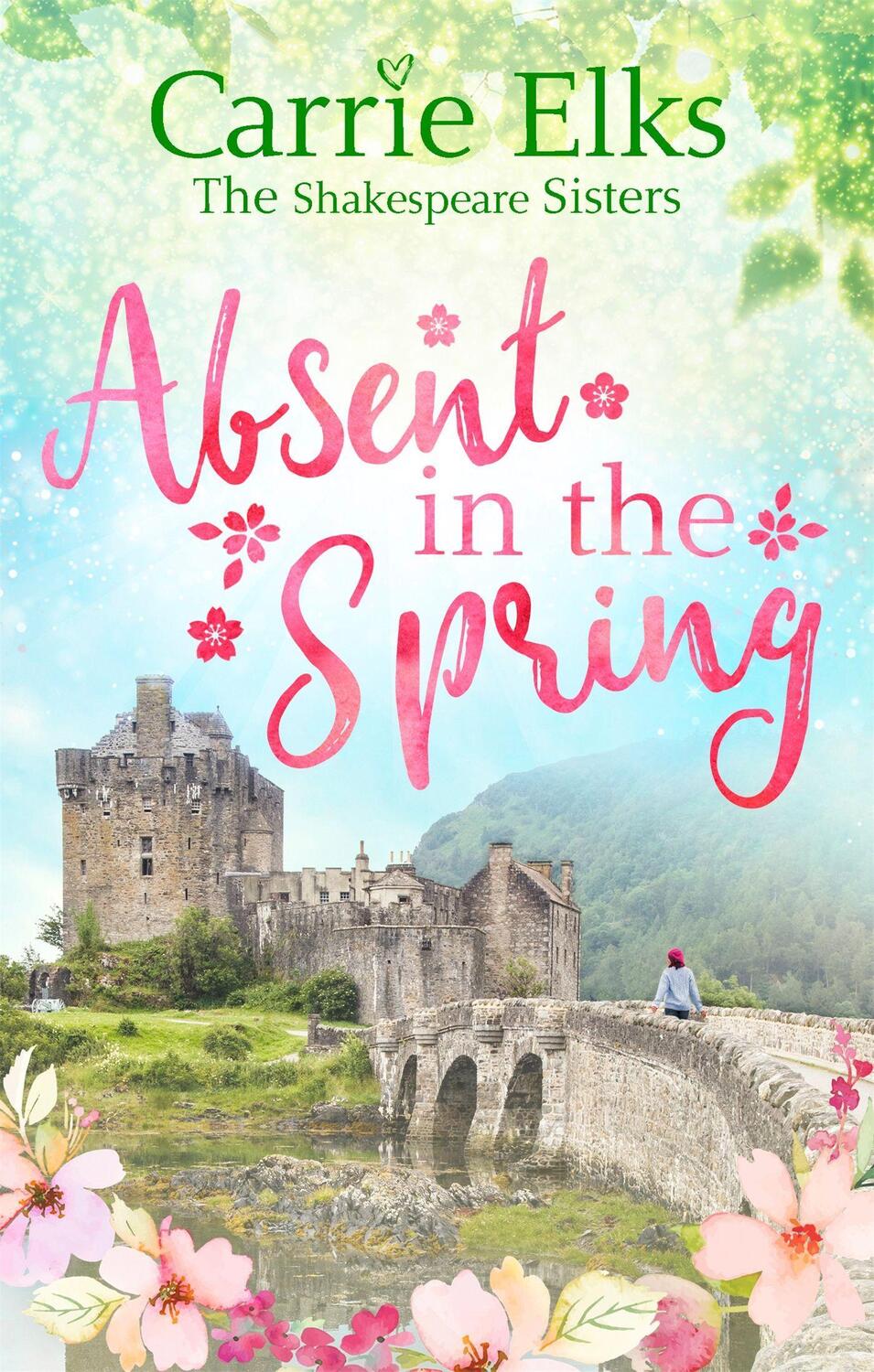 Cover: 9780349415543 | Absent in the Spring | the perfect feel-good romance | Carrie Elks