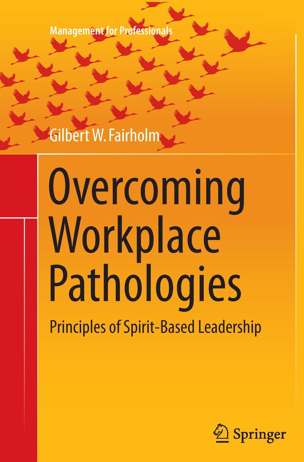Cover: 9783319367019 | Overcoming Workplace Pathologies | Gilbert W. Fairholm | Taschenbuch