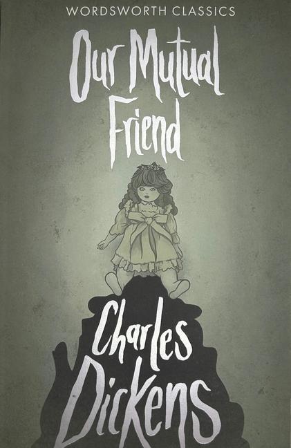 Cover: 9781853261947 | Our Mutual Friend | Charles Dickens | Taschenbuch | Englisch | 1997