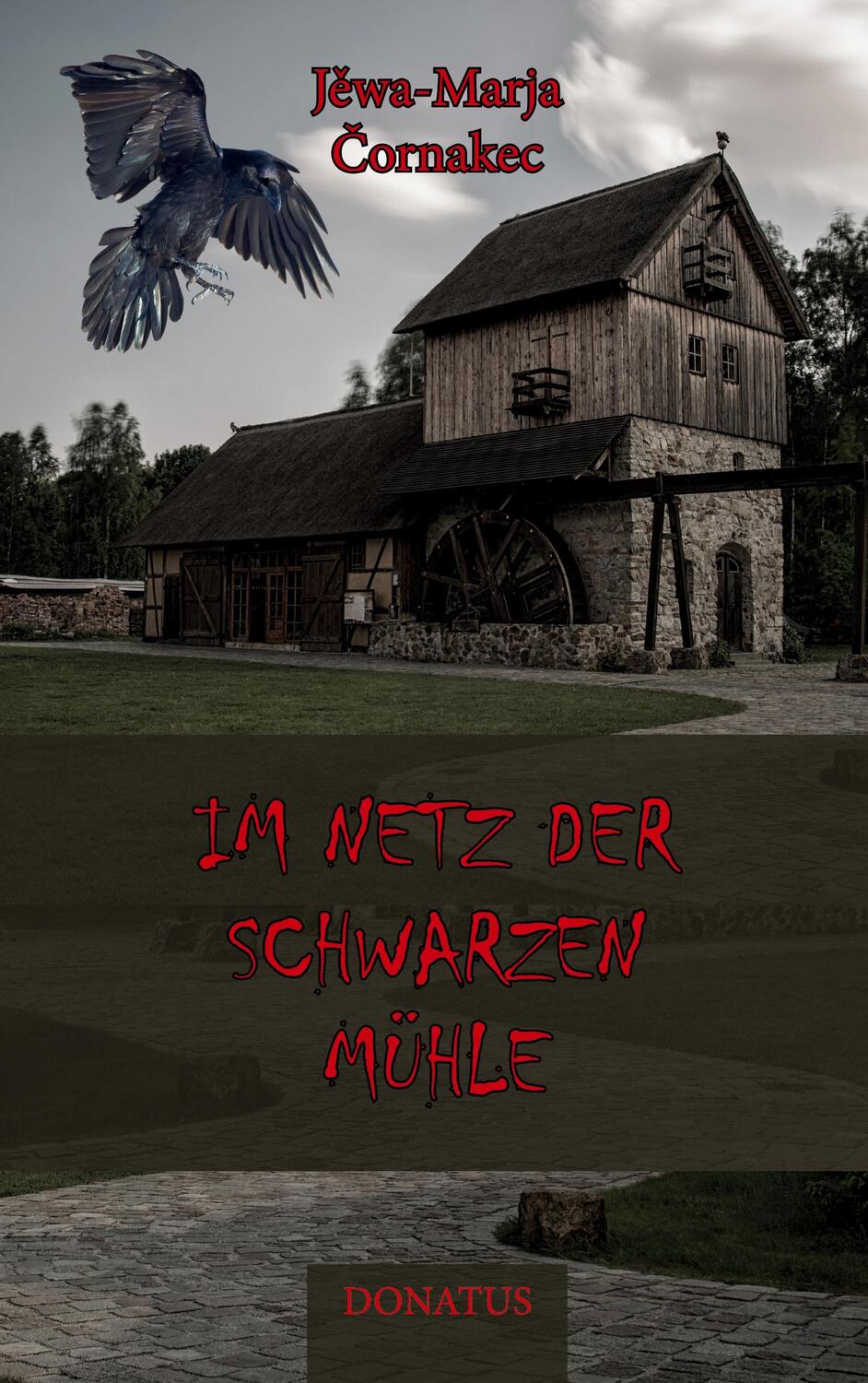 Cover: 9783946710660 | Im Netz der schwarzen Mühle | Jewa-Marja Cornakec | Taschenbuch | 2023