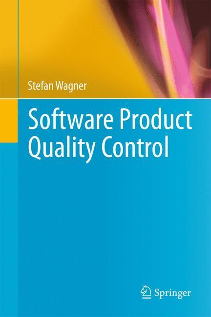 Cover: 9783642385704 | Software Product Quality Control | Stefan Wagner | Buch | XII | 2013