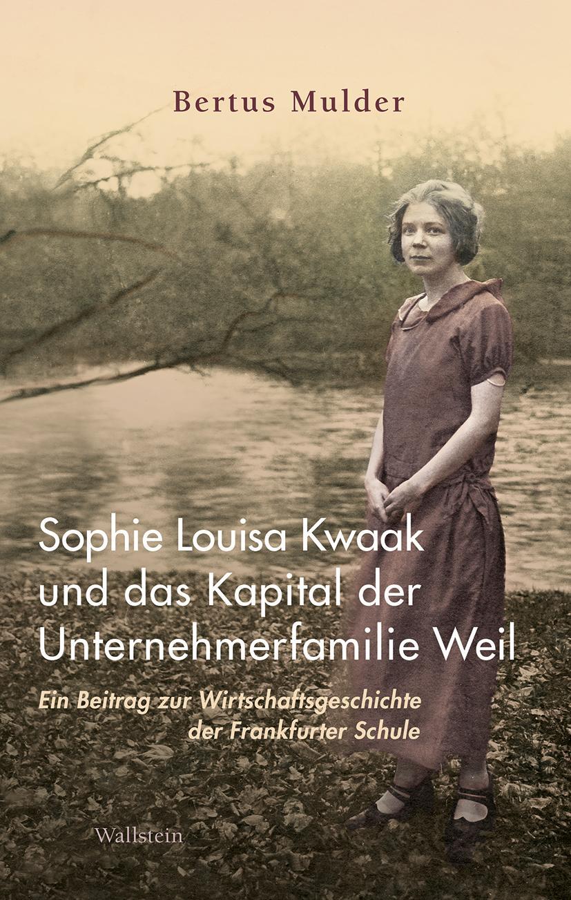 Cover: 9783835339156 | Sophie Louisa Kwaak und das Kapital der Unternehmerfamilie Weil | Buch