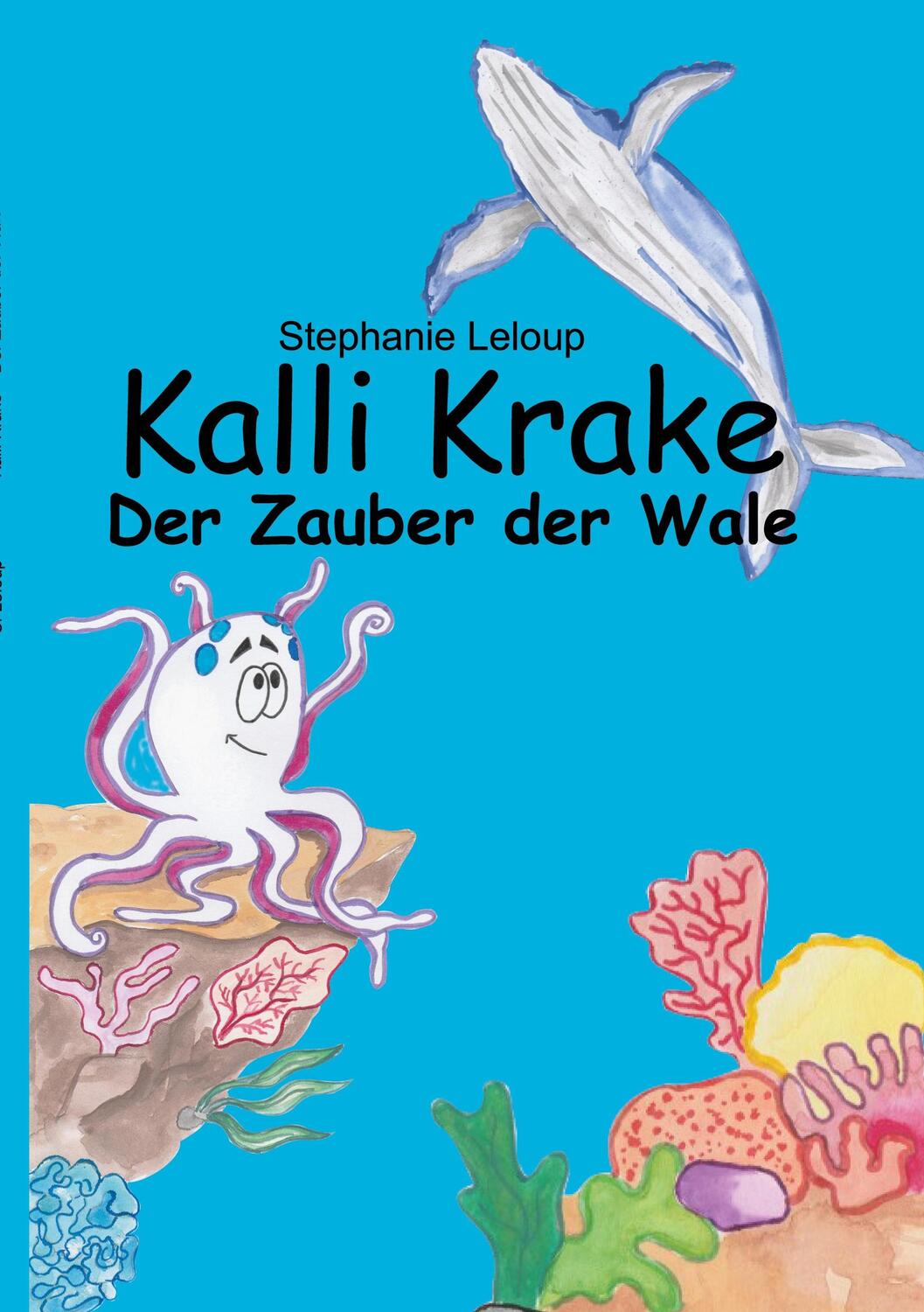 Cover: 9783756206988 | Kalli Krake - Der Zauber der Wale | Stephanie Leloup | Taschenbuch