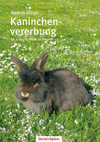 Kaninchenvererbung. Bd.2 - Eknigk, Heidrun