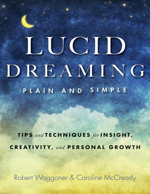 Cover: 9781590035085 | Lucid Dreaming Plain &amp; Simple | Robert Waggoner (u. a.) | Taschenbuch