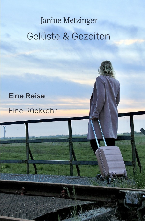 Cover: 9783754978900 | Gelüste &amp; Gezeiten | Eine Reise Eine Rückkehr | Janine Metzinger