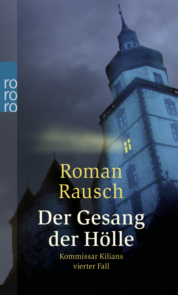 Cover: 9783499238901 | Der Gesang der Hölle: Kommissar Kilians vierter Fall | Roman Rausch