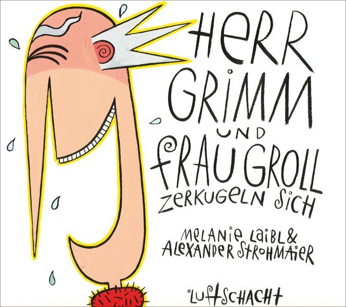 Cover: 9783902373632 | Herr Grimm und Frau Groll zerkugeln sich | Melanie Laibl (u. a.)