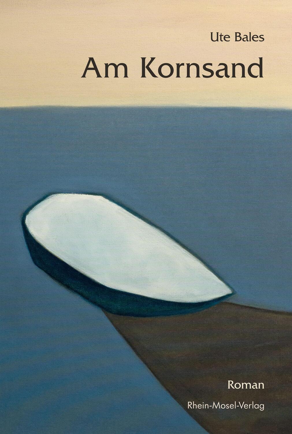 Cover: 9783898014656 | Am Kornsand | Roman | Ute Bales | Buch | Deutsch | 2023