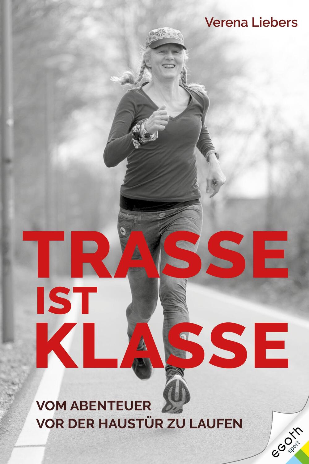 Cover: 9783903376533 | Trasse ist Klasse | Verena Liebers | Buch | 256 S. | Deutsch | 2023