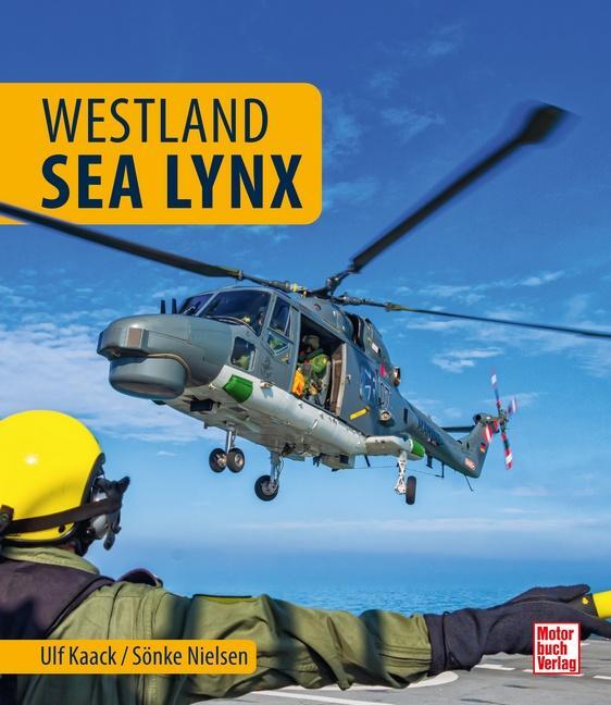 Cover: 9783613045088 | Westland Sea Lynx | Ulf Kaack (u. a.) | Buch | Deutsch | 2023