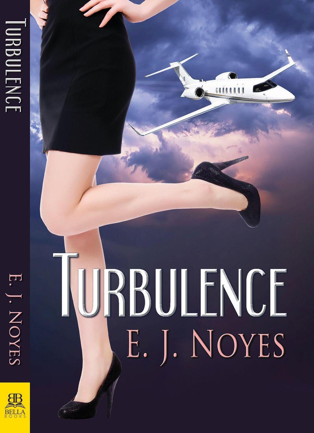 Cover: 9781594935619 | Turbulence | E J Noyes | Taschenbuch | Englisch | 2017 | Bella Books