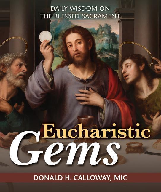 Cover: 9781596145900 | Eucharistic Gems: Daily Wisdom on the Blessed Sacrament | MIC | Buch