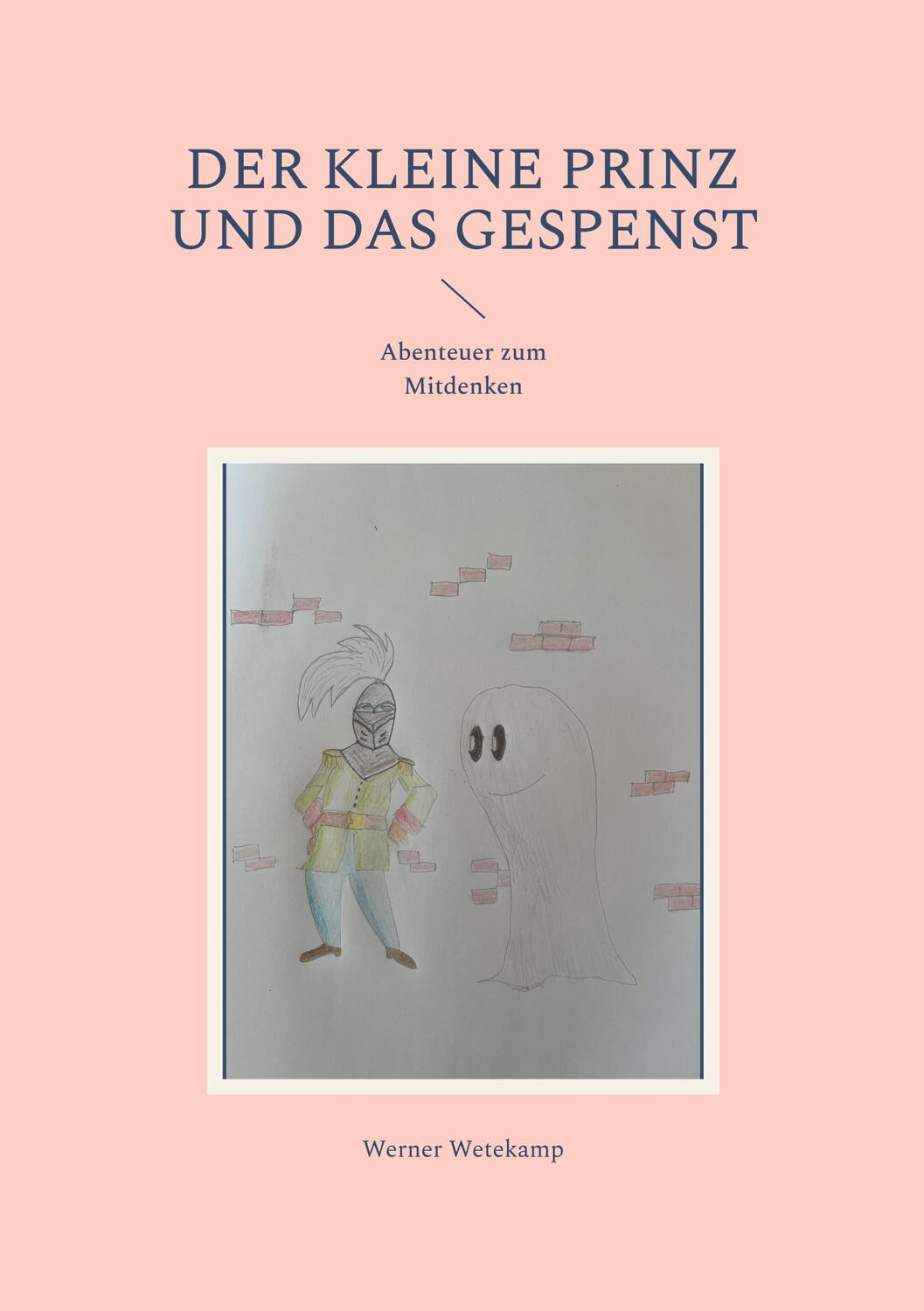 Cover: 9783759743404 | Der kleine Prinz und das Gespenst | Abenteuer zum Mitdenken | Wetekamp