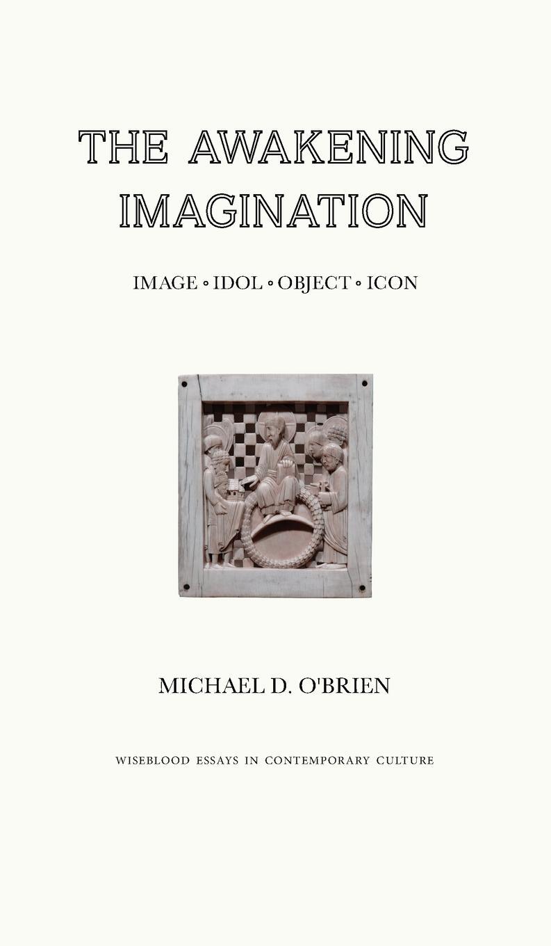 Cover: 9781951319168 | The Awakening Imagination | Image, Idol, Object, Icon | O'Brien | Buch