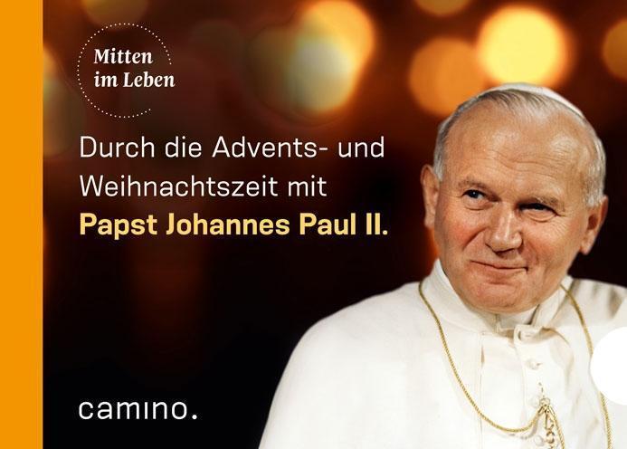 Cover: 9783961570720 | Die Advents- und Weihnachtszeit mit Papst Johannes Paul II. | Paul