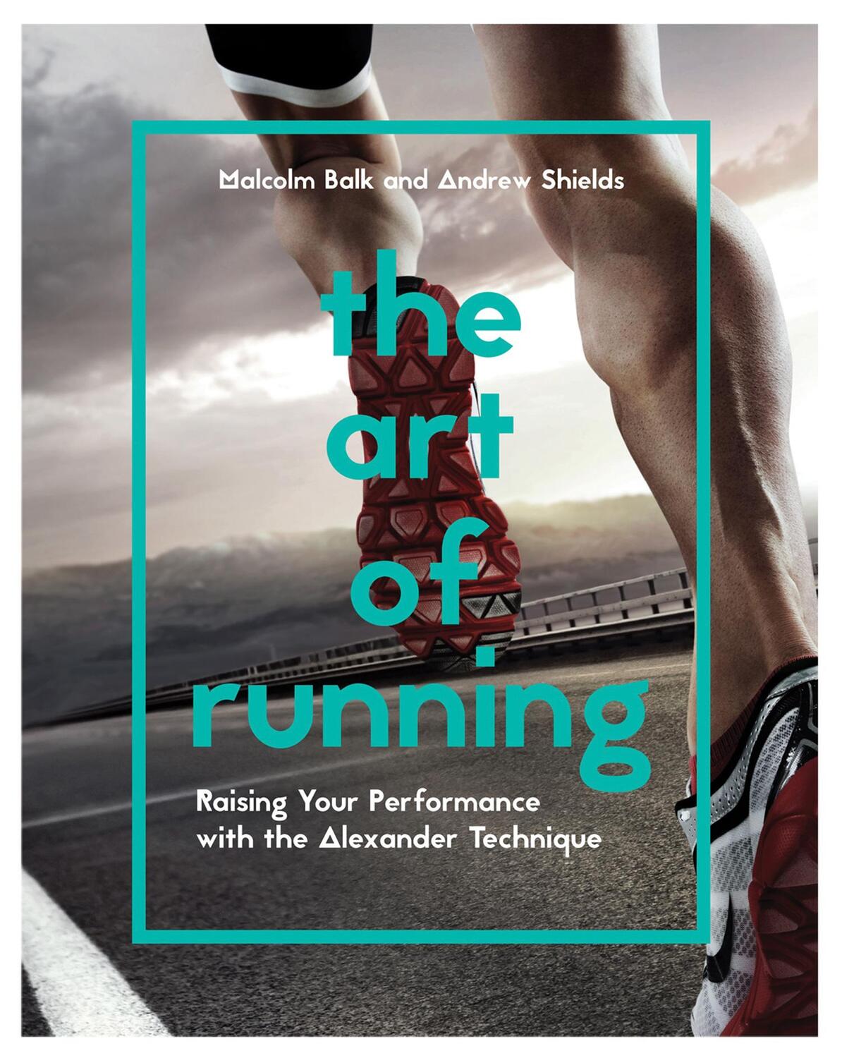 Cover: 9781910231838 | The Art of Running | Andrew Shields (u. a.) | Taschenbuch | Englisch