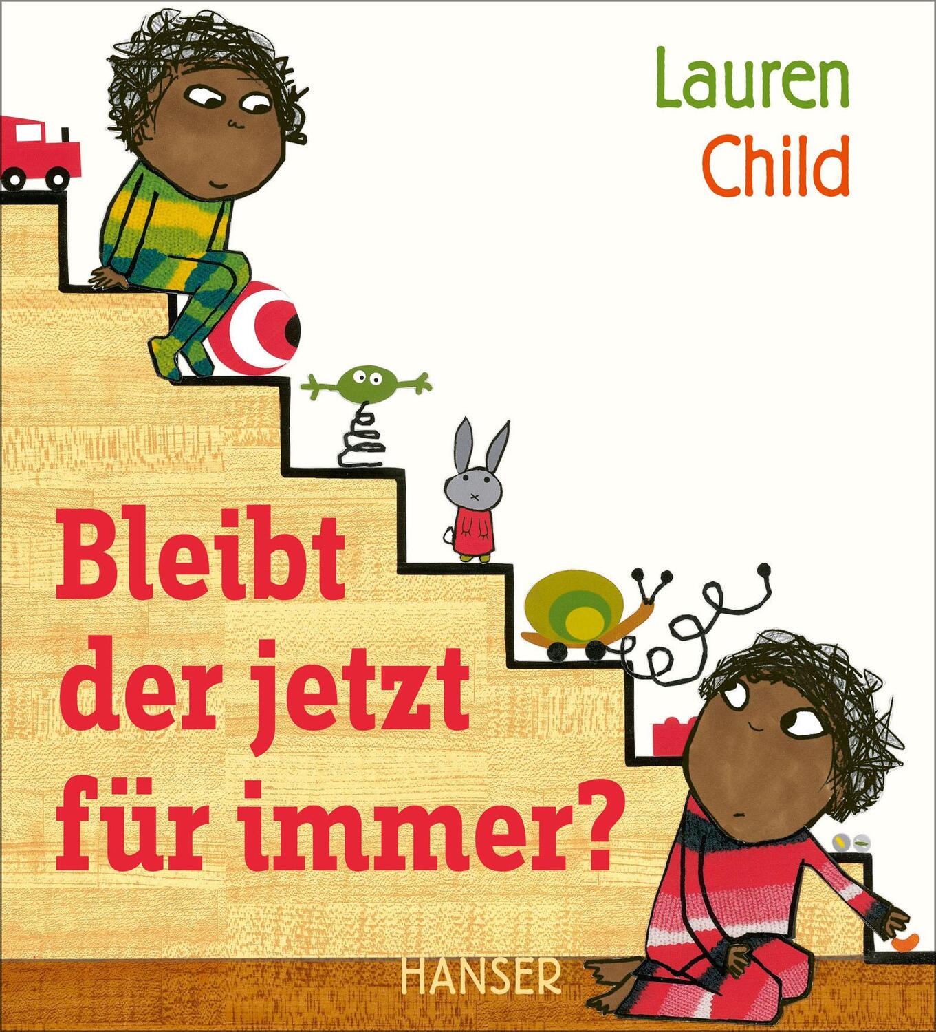 Cover: 9783446252974 | Bleibt der jetzt für immer? | Lauren Child | Buch | 32 S. | Deutsch