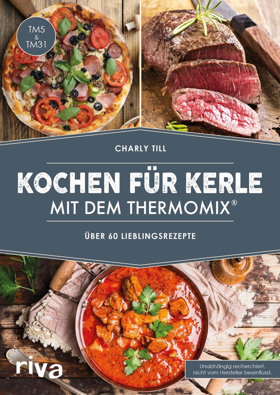 Cover: 9783742301468 | Kochen für Kerle mit dem Thermomix® | Über 60 Lieblingsrezepte | Till