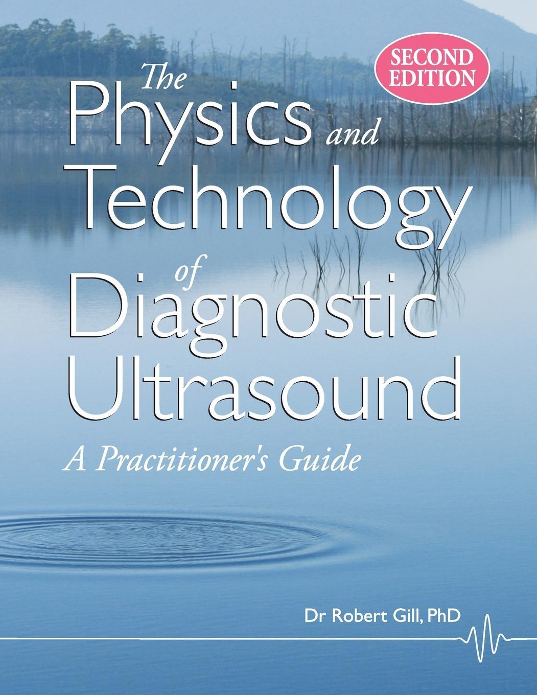 Cover: 9780987292186 | The Physics and Technology of Diagnostic Ultrasound | Gill | Buch