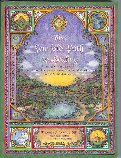 Cover: 9780967089799 | The Fourfold Path to Healing | Thomas S Cowan | Taschenbuch | Englisch
