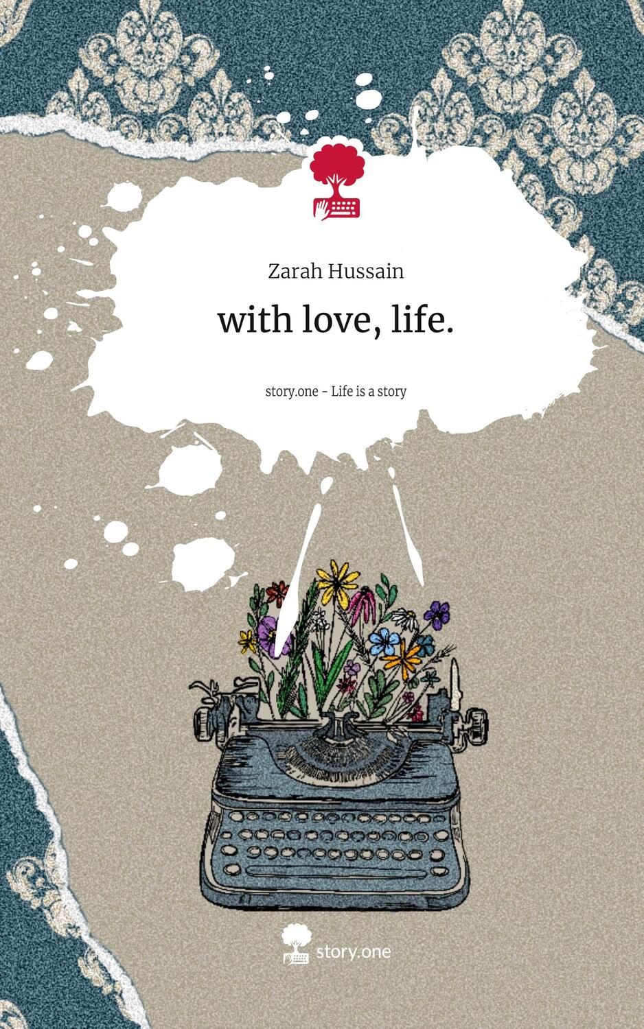 Cover: 9783711548825 | with love, life.. Life is a Story - story.one | Zarah Hussain | Buch