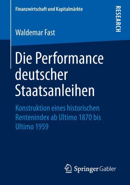 Cover: 9783658251758 | Die Performance deutscher Staatsanleihen | Waldemar Fast | Taschenbuch