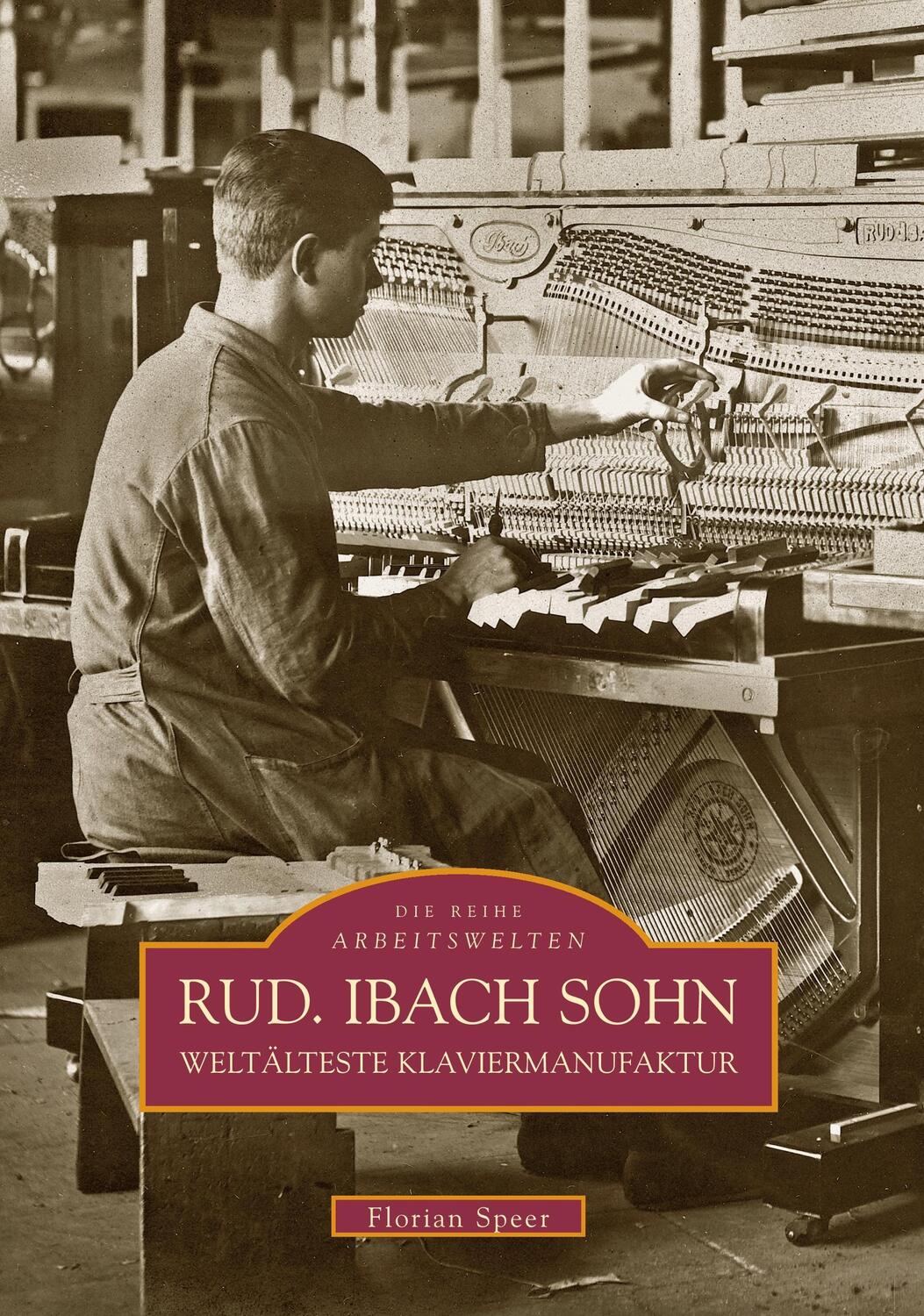 Cover: 9783897029415 | Rud. Ibach Sohn | Weltälteste Klaviermanufaktur | Florian Speer | Buch