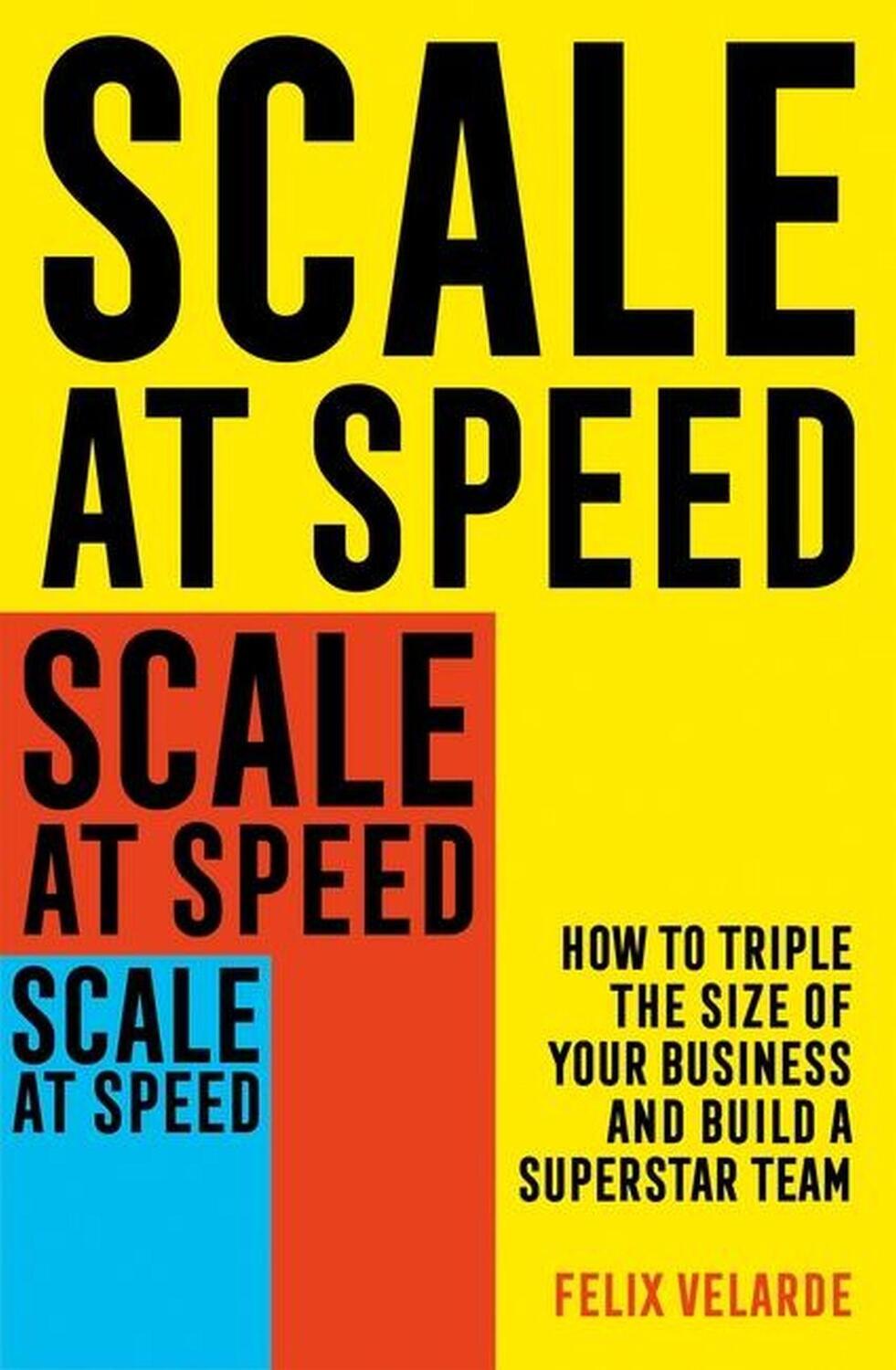 Cover: 9781472145888 | Scale at Speed | Felix Velarde | Taschenbuch | Englisch | 2024